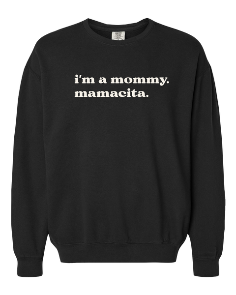 "I'm a mommy. Mamacita." Script Adult Lightweight Cotton Crewneck Sweatshirt with Printed Logo