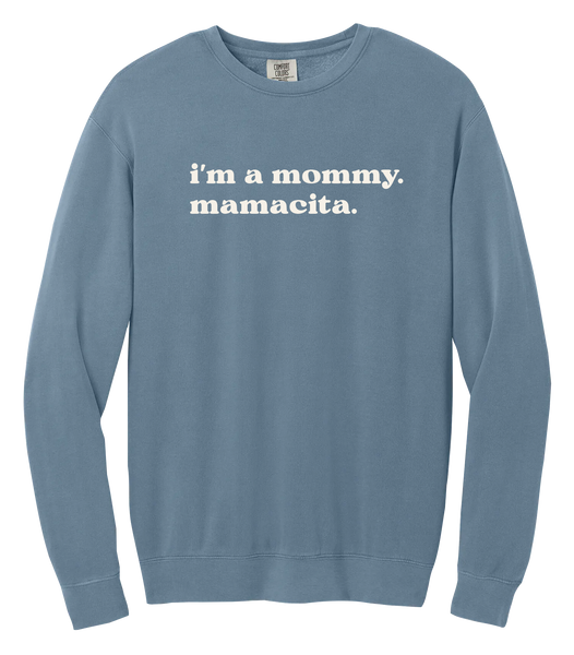 "I'm a mommy. Mamacita." Script Adult Lightweight Cotton Crewneck Sweatshirt with Printed Logo