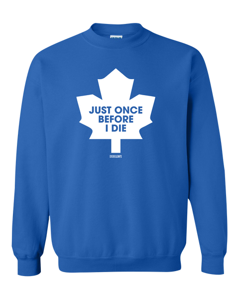 "Just Once Before I Die" Retro 90s Disbeleafs Adult Fleece Crewneck with Printed Logo