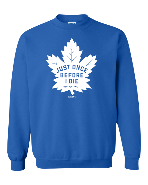 "Just Once Before I Die" Disbeleafs Adult Fleece Crewneck with Printed Logo