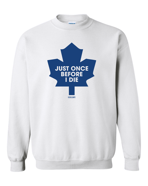 "Just Once Before I Die" Retro 90s Disbeleafs Adult Fleece Crewneck with Printed Logo