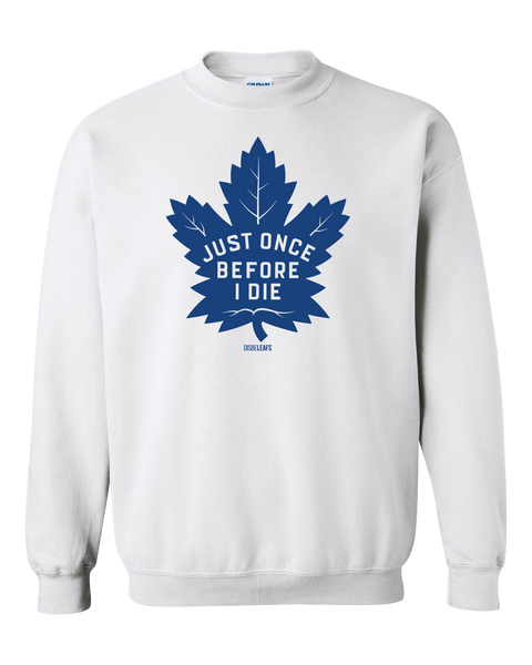 "Just Once Before I Die" Disbeleafs Adult Fleece Crewneck with Printed Logo