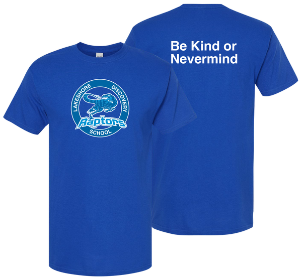 "Be Kind or Nevermind" Lakeshore Discovery Youth Cotton T-Shirt with Printed Front & Back Logos