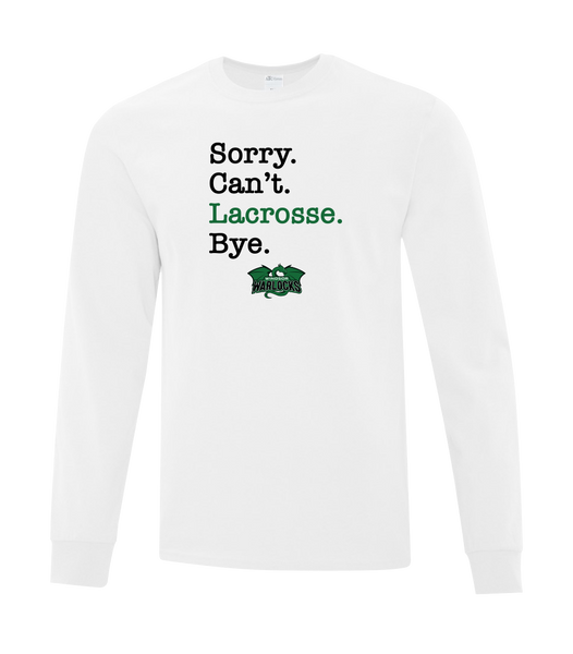 Windsor Warlocks Sorry. Can't. Lacrosse. Bye. Adult Cotton Long Sleeve