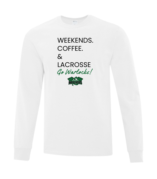 Windsor Warlocks Weekends. Coffee & Lacrosse Adult Cotton Long Sleeve