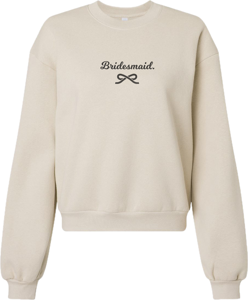 "Bridesmaid" Script Ladies Fleece Crewneck Sweatshirt with Printed Logo