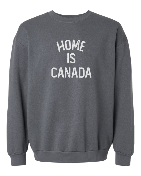 "Home is Canada" Adult Fleece Crewneck Sweatshirt with Printed Logo