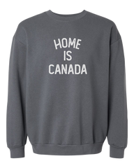 "Home is Canada" Adult Fleece Crewneck Sweatshirt with Printed Logo