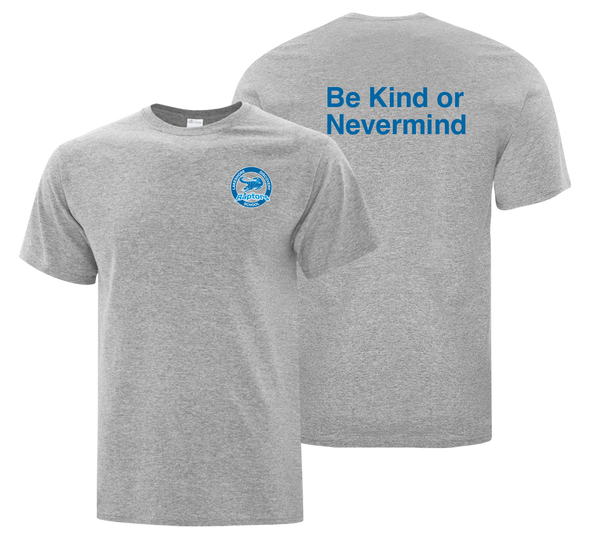"Be Kind or Nevermind" Lakeshore Discovery Adult Cotton T-Shirt with Printed Front Left Chest & Back Logos