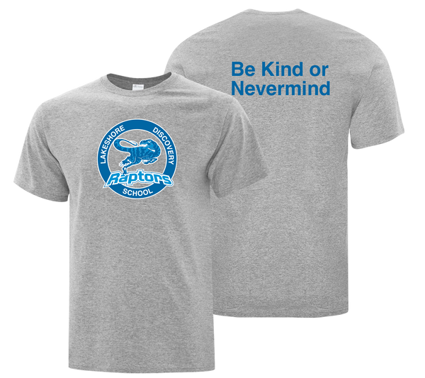 "Be Kind or Nevermind" Lakeshore Discovery Adult Cotton T-Shirt with Printed Front & Back Logos