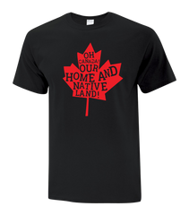 "Oh Canada Our Home and Native Land" Adult Cotton T-Shirt with Printed logo