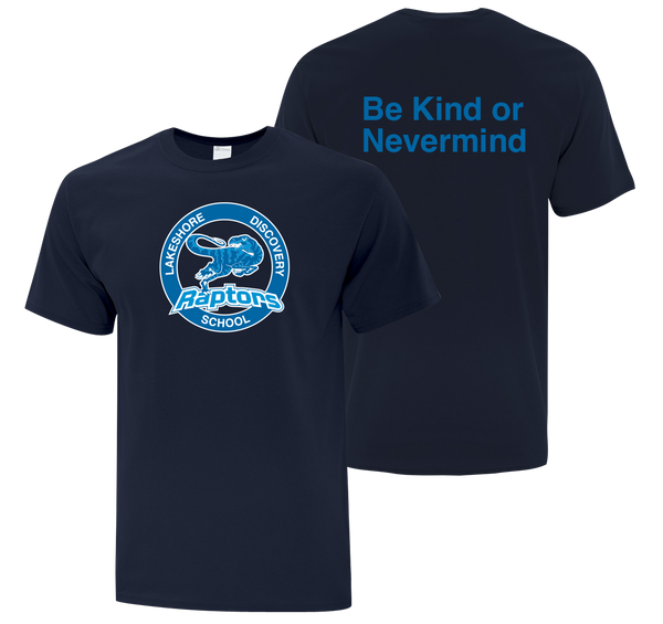 "Be Kind or Nevermind" Lakeshore Discovery Adult Cotton T-Shirt with Printed Front & Back Logos