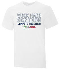 Work Hard, Stay Tough, Compete Together Adult Cotton T-Shirt with Printed logo