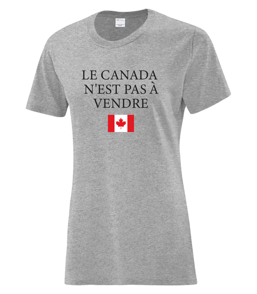 "Le Canada n'est pas à Vendre" Ladies Cotton T-Shirt with Printed logo