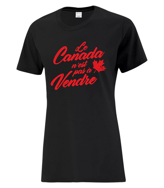 "Le Canada n'est pas à Vendre Script" Ladies Cotton T-Shirt with Printed logo