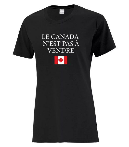 "Le Canada n'est pas à Vendre" Ladies Cotton T-Shirt with Printed logo