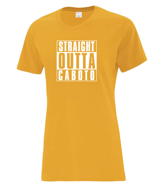 "Straight Outta Caboto" Ladies Cotton T-Shirt with Printed logo