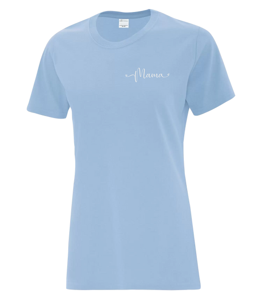 "Mama Script" Ladies Cotton T-Shirt with Printed Left Chest Logo