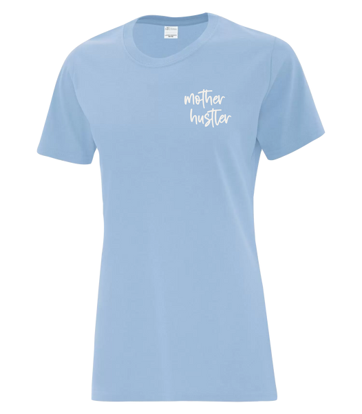 "Mother Hustler" Serif Ladies Cotton T-Shirt with Printed Left Chest Logo