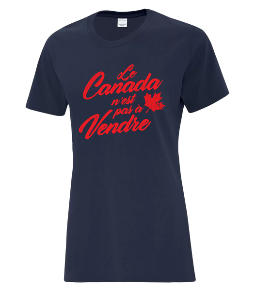 "Le Canada n'est pas à Vendre Script" Ladies Cotton T-Shirt with Printed logo