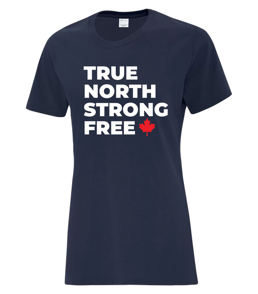 "True North Strong Free" Bold Ladies Cotton T-Shirt with Printed logo