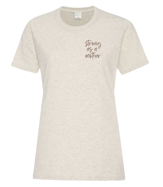 "Strong As A Mother" Serif Ladies Cotton T-Shirt with Printed Left Chest Logo