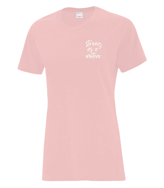 "Strong As A Mother" Serif Ladies Cotton T-Shirt with Printed Left Chest Logo