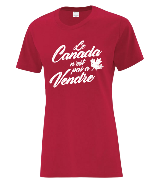 "Le Canada n'est pas à Vendre Script" Ladies Cotton T-Shirt with Printed logo