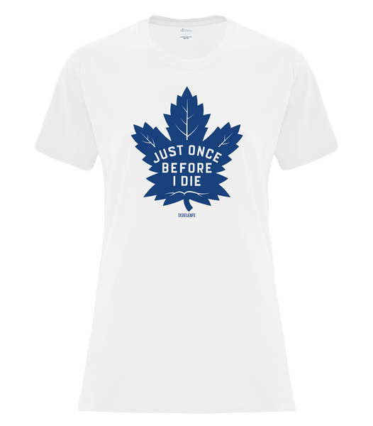 "Just Once Before I Die" Disbeleafs Ladies Cotton T-Shirt with Printed Logo