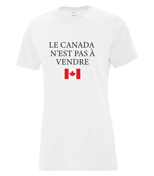"Le Canada n'est pas à Vendre" Ladies Cotton T-Shirt with Printed logo