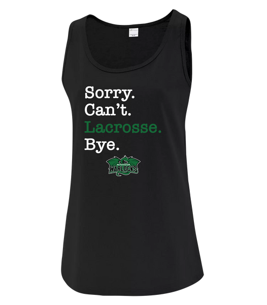 Windsor Warlocks Sorry. Can't. Lacrosse. Bye. Ladies Cotton Tank Top