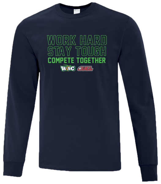 Work Hard, Stay Tough, Compete Together Adult Cotton Long Sleeve with Printed Logo