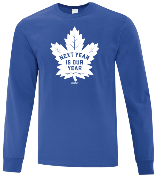 "Next Year Is Our Year" Disbeleafs Adult Cotton Long Sleeve with Printed Logo