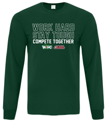 Work Hard, Stay Tough, Compete Together Adult Cotton Long Sleeve with Printed Logo
