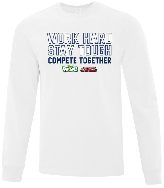 Work Hard, Stay Tough, Compete Together Adult Cotton Long Sleeve with Printed Logo