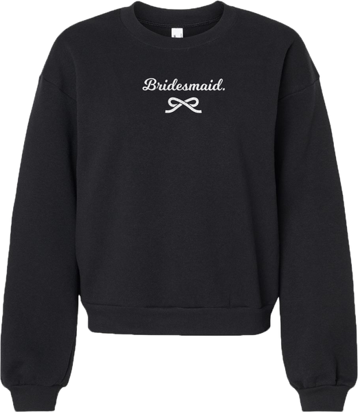 "Bridesmaid" Script Ladies Fleece Crewneck Sweatshirt with Printed Logo