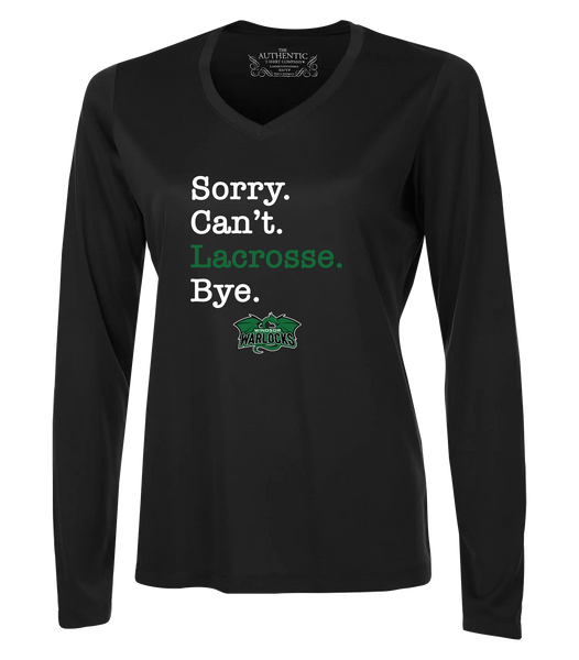 Windsor Warlocks Sorry. Can't. Lacrosse. Bye. Ladies Dri Fit Long Sleeve