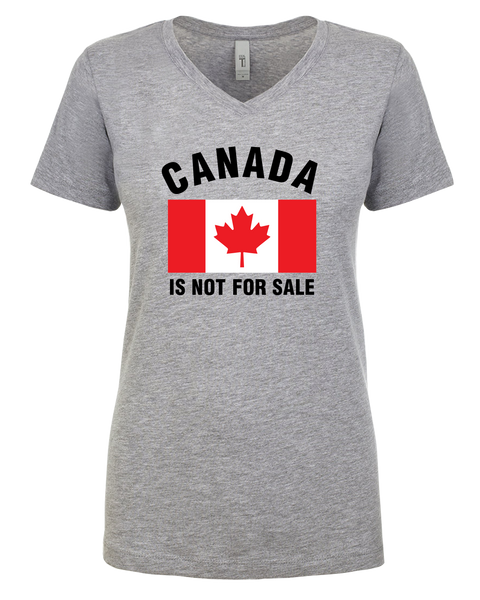 "Canada Is Not For Sale with Flag" Ladies V-neck T-Shirt with Printed Logo