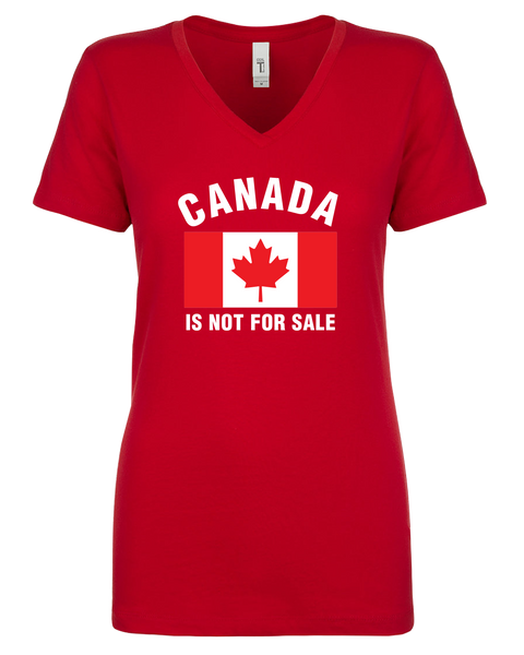 "Canada Is Not For Sale with Flag" Ladies V-neck T-Shirt with Printed Logo